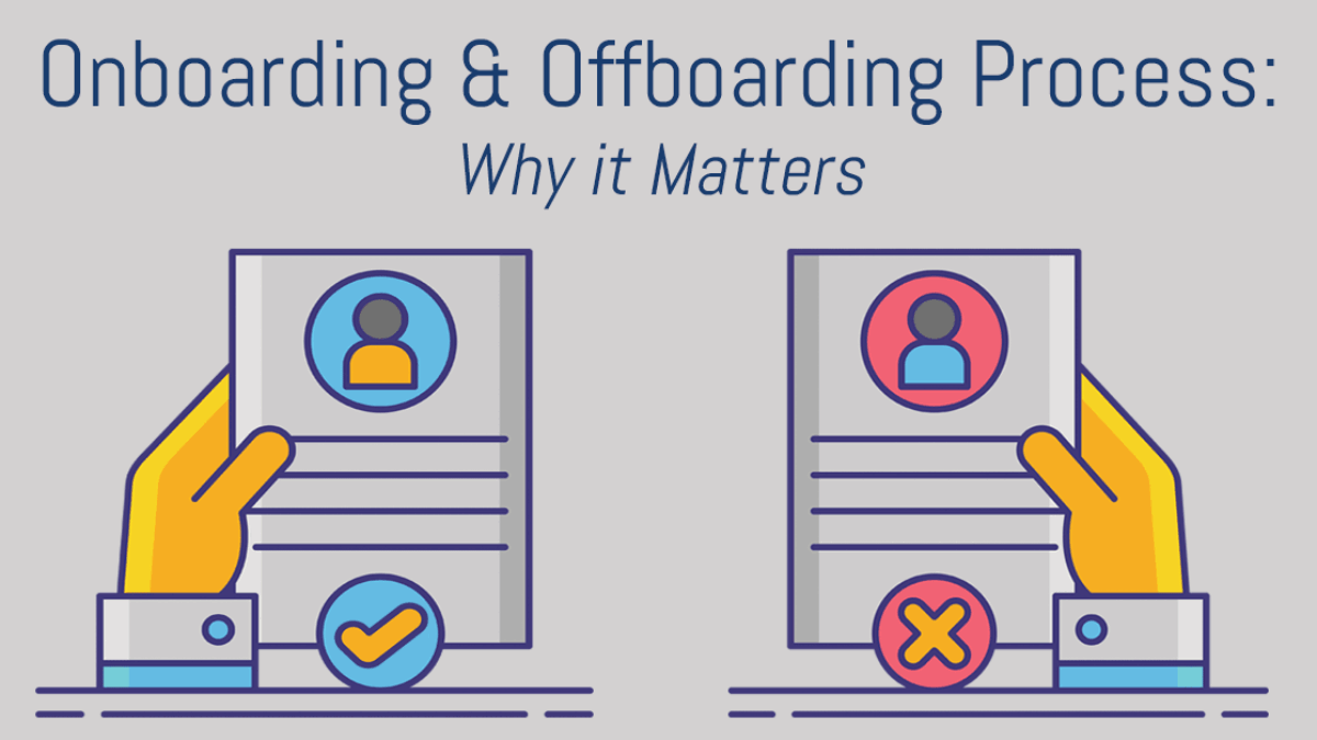 Onboarding and Offboarding Process: Why it Matters